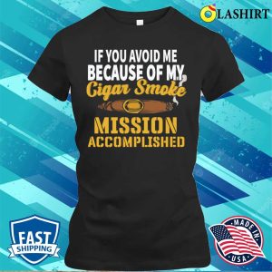 Cigar T-shirt, Funny Cigar Saying I Tobacco I Smoker I Cigar T-shirt 1 Cigar T shirt Funny Cigar Saying I Tobacco I Smoker I Cigar T shirt 2