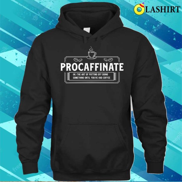 Coffee T-shirt, Procaffinate Funny Vintage Coffee Lover T-shirt