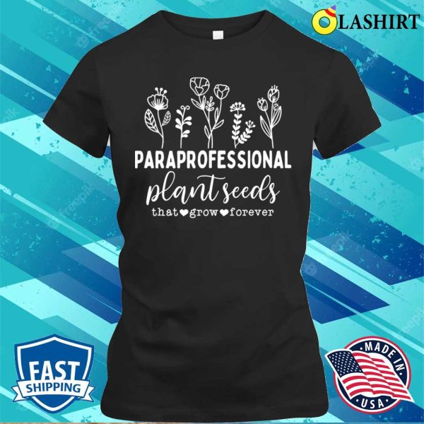 Cool Funny Paraprofessional Para Plant Floral Paraprofessional Lover Costume T-shirt