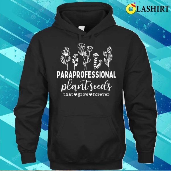 Cool Funny Paraprofessional Para Plant Floral Paraprofessional Lover Costume T-shirt