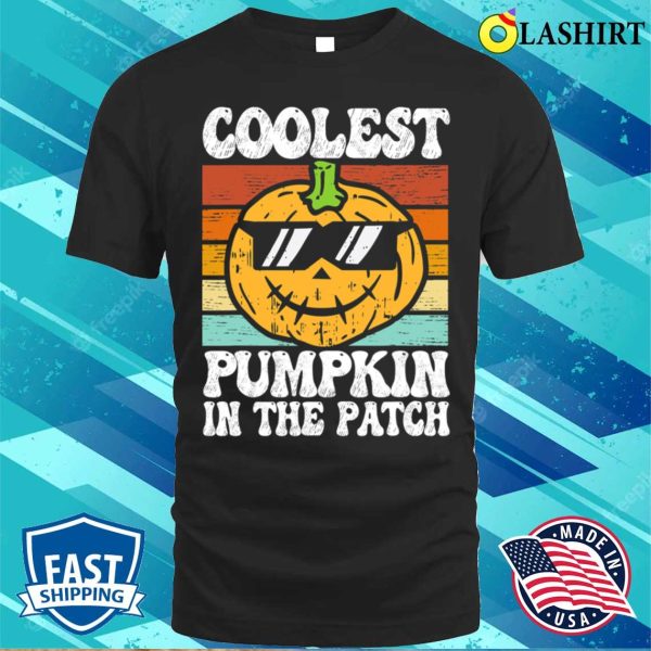 Coolest Pumpkin In The Patch Funny Halloween Boys Girls Men Shirt