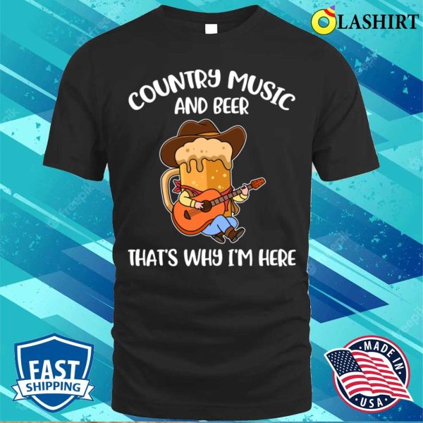 Country Music And Beer Funny Beer Gift T-shirt