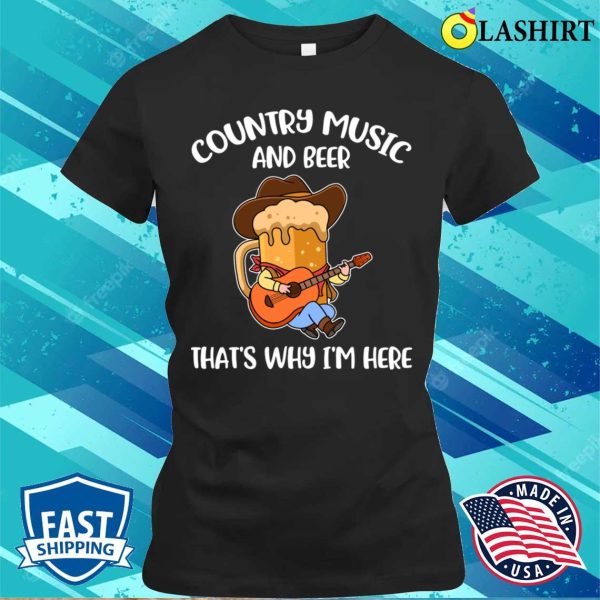 Country Music And Beer Funny Beer Gift T-shirt