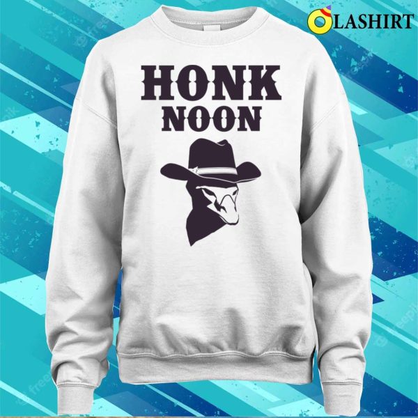 Cowboy Goose T-shirt, Honk Noon Goose T-shirt