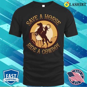 Cowboy T shirt Funny Cowboy Horse Lover Rural Farm Life Lover T shirt 1