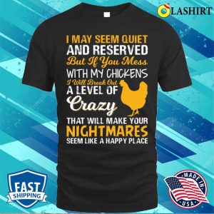 Crazy Funny Chicken Farmer Nightmares T shirt Crazy Chicken T Shirt For Sale 1