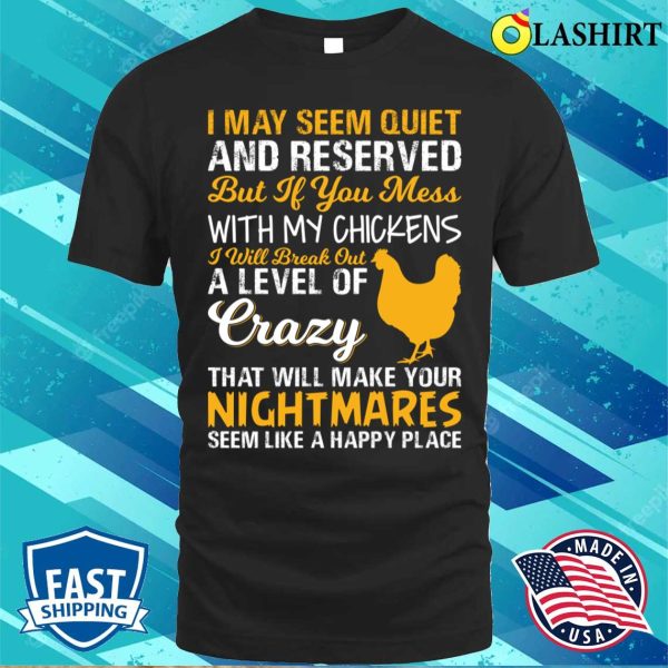 Crazy Funny Chicken Farmer Nightmares T-shirt, Crazy Chicken T-Shirt For Sale