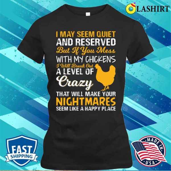 Crazy Funny Chicken Farmer Nightmares T-shirt, Crazy Chicken T-Shirt For Sale