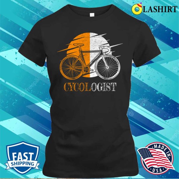 Cycologist Funny Mtb Cycling Road Bike Cyclist Bicycle Cycologist T-shirt