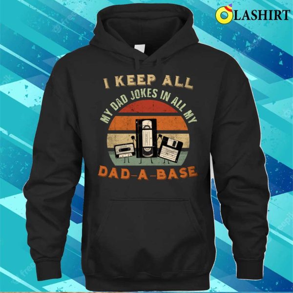 Dad Jokes A Dad-a-base Funny Father T-shirt