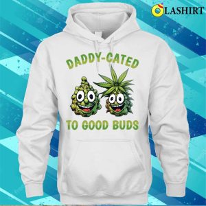 Dad T-shirt, Weed Dad Stoner Pot Lover Good Buds Funny Cannabis Marijuana T-shirt 2 Dad T shirt Weed Dad Stoner Pot Lover Good Buds Funny Cannabis Marijuana T shirt 3