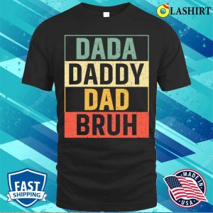 Dada Daddy Dad Bruh Fathers Day Vintage Funny T shirt 1
