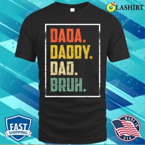 Dada Daddy Dad Father Bruh Funny Fathers Day Vintage T shirt 1