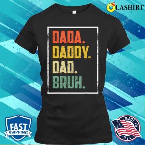 Dada Daddy Dad Father Bruh Funny Fathers Day Vintage T-shirt 1 Dada Daddy Dad Father Bruh Funny Fathers Day Vintage T shirt 2