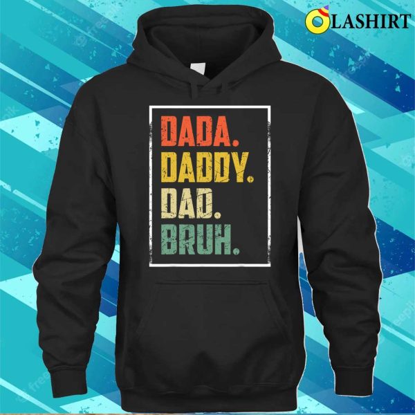 Dada Daddy Dad Father Bruh Funny Fathers Day Vintage T-shirt