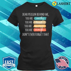 Dear Person Behind Me Funny T shirt 2