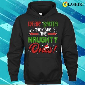 Dear Santa They Are The Naughty Ones Christmas Santa Hat Pajamas T shirt 3