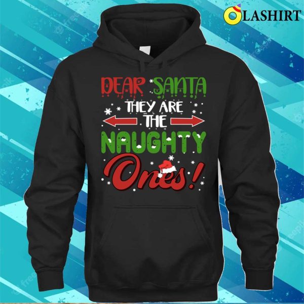 Dear Santa They Are The Naughty Ones Christmas Santa Hat Pajamas T-shirt