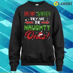 Dear Santa They Are The Naughty Ones Christmas Santa Hat Pajamas T shirt 4