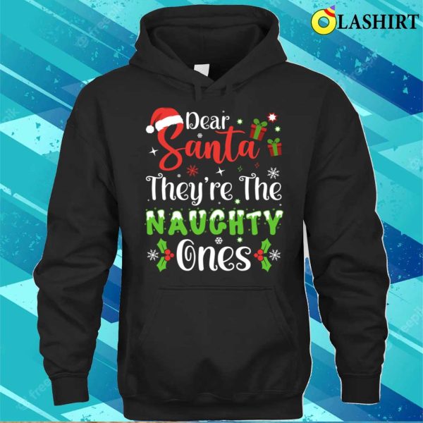 Dear Santa Theyre The Naughty Ones Christmas Family Matching Pajamas T-shirt