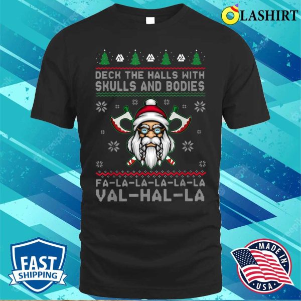 Deck The Halls With Skulls And Bodies Funny Viking Christmas T-shirt