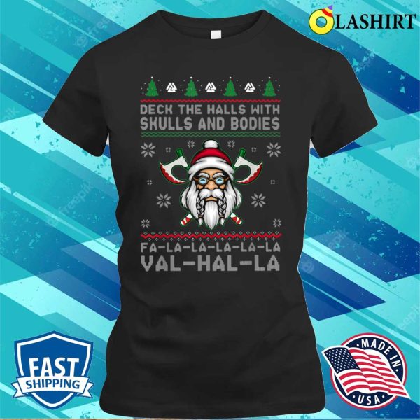 Deck The Halls With Skulls And Bodies Funny Viking Christmas T-shirt