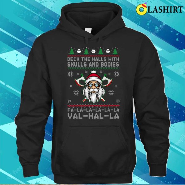 Deck The Halls With Skulls And Bodies Funny Viking Christmas T-shirt