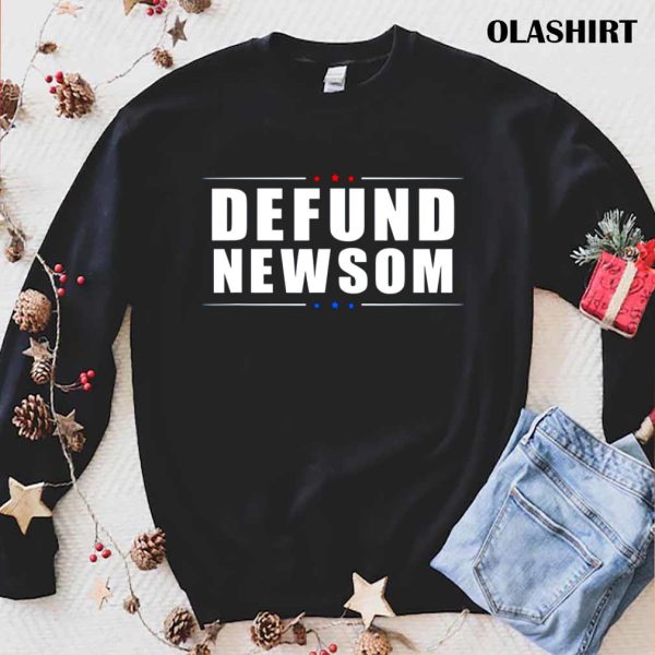 Defund Newsom Funny Political California Governor T-shirt