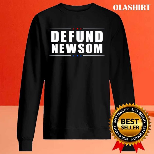 Defund Newsom Funny Political California Governor T-shirt