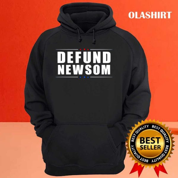 Defund Newsom Funny Political California Governor T-shirt