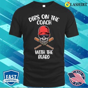 Dibs On The Coach Funny Baseball Gift T shirt 1