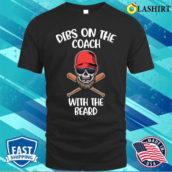 Dibs On The Coach Funny Baseball Gift T-shirt