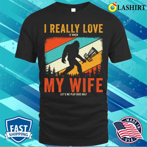 Disc Golf T-shirt, I Really Love My Wife Funny Disc Golf Frisbee Golf T-shirt