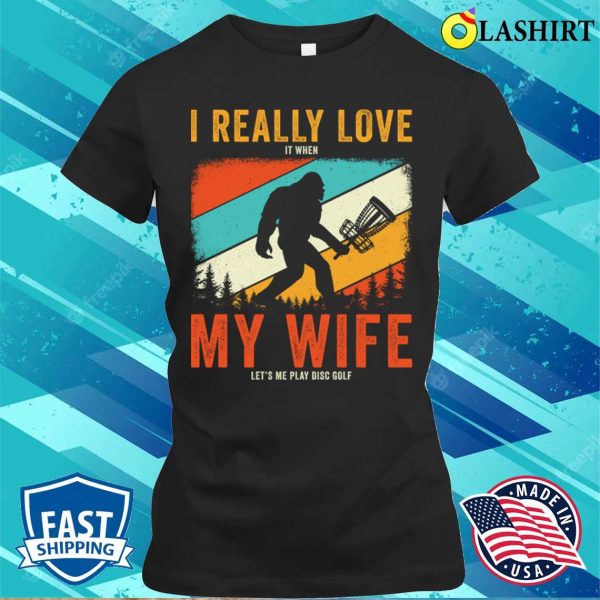 Disc Golf T-shirt, I Really Love My Wife Funny Disc Golf Frisbee Golf T-shirt