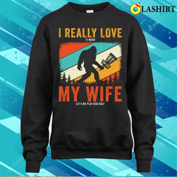 Disc Golf T-shirt, I Really Love My Wife Funny Disc Golf Frisbee Golf T-shirt