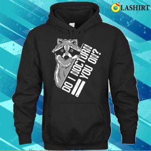Do I Nocturn You On Funny Raccoon T shirt 3