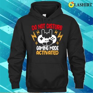 Do Not Disturb Gaming Mode Activated Funny Gamer T shirt 3