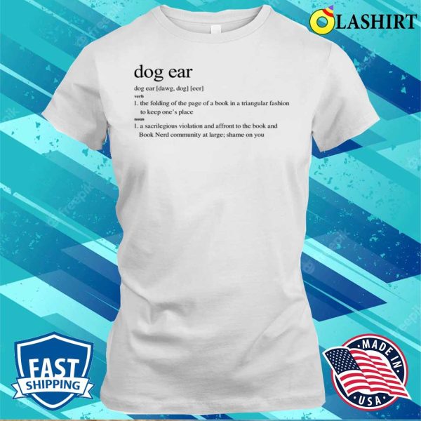 Dog Ear Dog Eer Funny Dog Lover Shirt