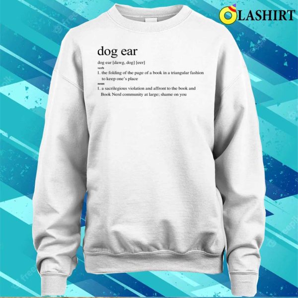 Dog Ear Dog Eer Funny Dog Lover Shirt