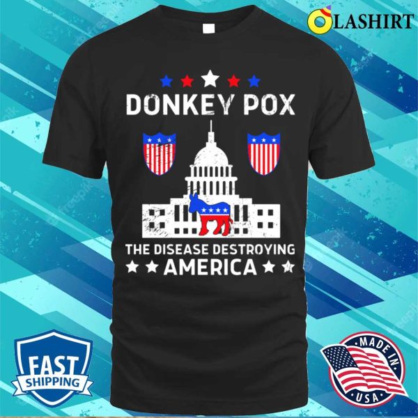 Donkey Pox The Disease Destroying America Funny Anti Biden T-shirt