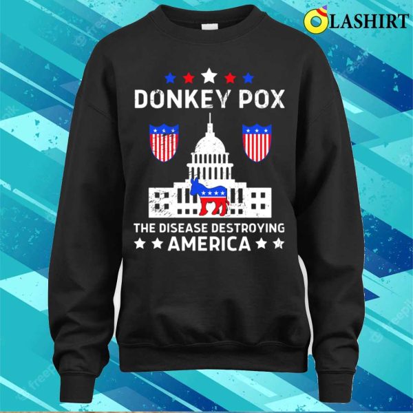 Donkey Pox The Disease Destroying America Funny Anti Biden T-shirt