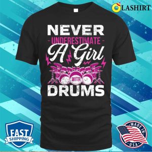 Drummer Girl Funny Drumming Gift T shirt 1