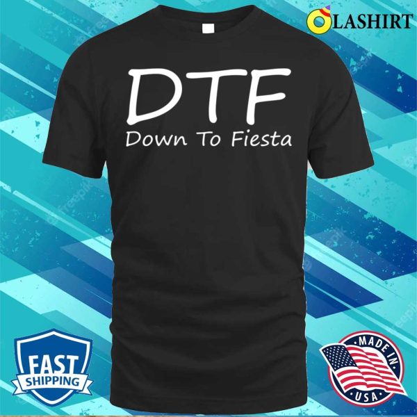 Dtf Down To Fiesta Funny Group Beach Vacation T-shirt