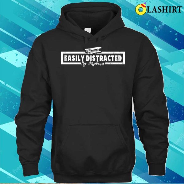 Easily Distracted By Airplanes Funny Pilot Slogan Saying For Airplane Lover Vintage T-shirt