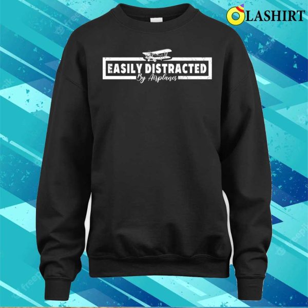 Easily Distracted By Airplanes Funny Pilot Slogan Saying For Airplane Lover Vintage T-shirt