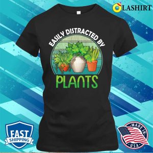 Easily Distracted By Plants Funny Garden Gardening T shirt 2