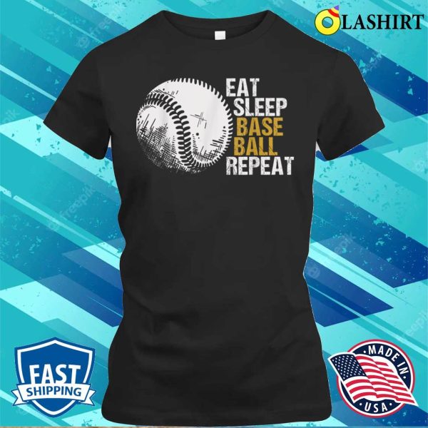 Eat Sleep Baseball Repeat Baseball Player Funny Baseball Men T-shirt