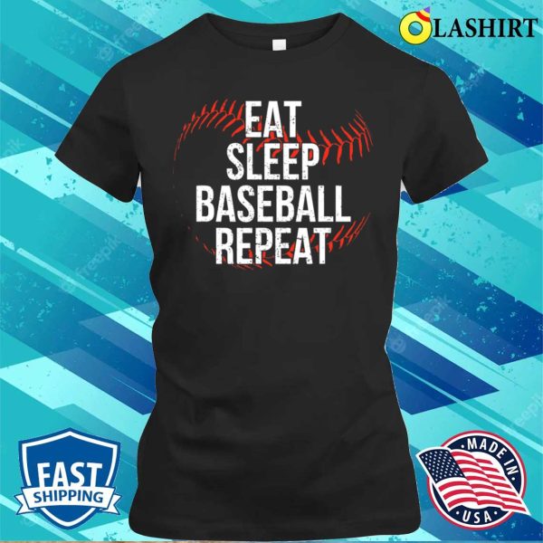 Eat Sleep Baseball Repeat Player Funny Baseball T-shirt