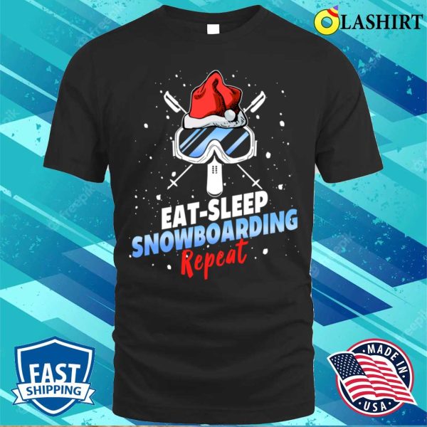 Eat Sleep Snowboarding Repeat Snowboarding Santa Funny Snowboard Christmas Gifts T-shirt