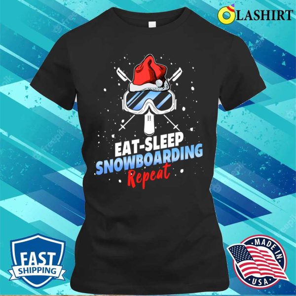 Eat Sleep Snowboarding Repeat Snowboarding Santa Funny Snowboard Christmas Gifts T-shirt